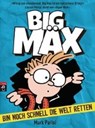 Big Mäx - Bin noch schnell die Welt retten - PARISI,  Mark - 9783570174944