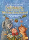 Schnauze, morgen kommt das Weihnachtsschwein! - Karen Christine Angermayer - 9783570176344