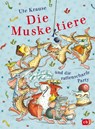 Die Muskeltiere und die rattenscharfe Party - Ute Krause - 9783570177839