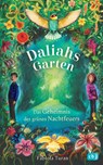 Daliahs Garten - Das Geheimnis des grünen Nachtfeuers - Fabiola Turan - 9783570178782