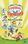 Die Fußball-Tornados - Spiel, Platz und Sieg - Thilo - 9783570179000