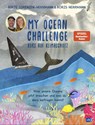 My Ocean Challenge - Kurs auf Klimaschutz - Was unsere Ozeane jetzt brauchen und was du dazu beitragen kannst - Birte Lorenzen-Herrmann ; Boris Herrmann - 9783570179932