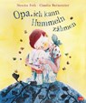 Opa, ich kann Hummeln zähmen - Monika Feth - 9783570180648