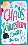 Die Chaosschwestern starten durch - Dagmar H. Mueller - 9783570181676