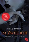 Tagebuch eines Vampirs 01. Im Zwielicht - Lisa J. Smith - 9783570304976