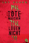 Tote Mädchen lügen nicht - Jay Asher - 9783570308431