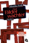 Der Bilderwächter - Monika Feth - 9783570308523