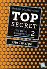 Top Secret. Die Intrige - Robert Muchamore - 9783570311271