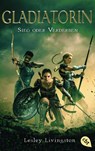 Gladiatorin - Sieg oder Verderben - Lesley Livingston - 9783570313534