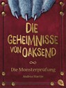 Die Geheimnisse von Oaksend - Monsterprüfung - Andrea Martin - 9783570314180