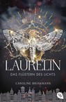 Laurelin - Das Flüstern des Lichts - Caroline Brinkmann - 9783570315330