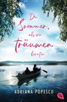 Der Sommer, als wir träumen lernten - Adriana Popescu - 9783570315361