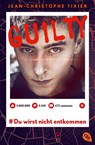 Guilty - Du wirst nicht entkommen - Jean-Christophe Tixier - 9783570315651