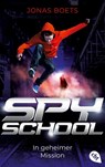 Spy School - In geheimer Mission - Jonas Boets - 9783570315910