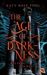 The Age of Darkness - Das Ende der Welt - Katy Rose Pool - 9783570315996