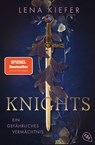 Knights - Ein gefährliches Vermächtnis - Lena Kiefer - 9783570317150