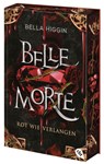 Belle Morte - Rot wie Verlangen - Bella Higgin - 9783570317235
