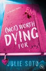 Not worth dying for - Julie Soto - 9783570317488