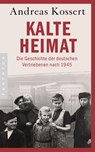 Kalte Heimat - Andreas Kossert - 9783570551011
