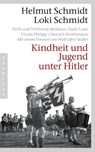 Kindheit und Jugend unter Hitler - Helmut Schmidt ; Loki Schmidt - 9783570551837