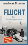 Flucht - Eine Menschheitsgeschichte - Andreas Kossert - 9783570554500