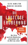 Die lautlose Eroberung - Clive Hamilton ; Mareike Ohlberg - 9783570554623