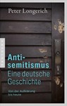 Antisemitismus: Eine deutsche Geschichte - Peter Longerich - 9783570554838