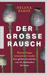 Der große Rausch - Helena Barop - 9783570555309