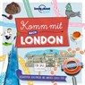LONELY PLANET Kinderreiseführer Komm mit nach London - LONELY PLANET Deutschland - 9783575010414