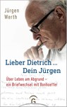 Lieber Dietrich ... Dein Jürgen - Jürgen Werth - 9783579066134