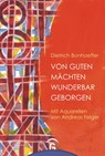 Von guten Mächten wunderbar geborgen - Dietrich Bonhoeffer - 9783579071497