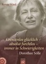 Grenzenlos glücklich - absolut furchtlos - immer in Schwierigkeiten - WIND,  Renate - 9783579081557