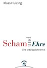 Scham und Ehre - Klaas Huizing - 9783579082394