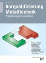 Vorqualifizierung Metalltechnik - Manfred Riß ; Werner Glocker - 9783582030344
