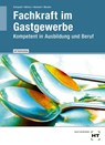 Fachkraft im Gastgewerbe - Michael Schopohl ; Michael Hummel ; Heinz-Peter Wefers ; Markus Zeller - 9783582049957