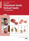 Arbeitsheft mit eingetragenen Lösungen Fleischerei heute Verkauf heute - Gerhard Eichenauer ; Johannes Gehling ; Klaus-Dieter Kudick ; Norbert Latz - 9783582125170