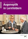 Augenoptik in Lernfeldern - Jörn Kommnick ; Sören Schal ; Verena Fricke ; Karsten Haarmann - 9783582209276
