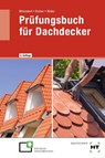 Prüfungsbuch für Dachdecker - Andreas Bittendorf ; Kerstin Eicher ; Lutz Röder - 9783582327185