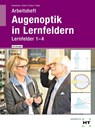 Arbeitsheft mit eingetragenen Lösungen Augenoptik in Lernfeldern - Jörn Kommnick ; Sören Schal ; Verena Fricke ; Tono Thape - 9783582489555
