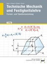 Technische Mechanik und Festigkeitslehre. Formel- und Tabellensammlung - Andreas Gasser ; Werner Stanger ; Wolfgang Schwarz ; Hans-Georg Mayer - 9783582500199