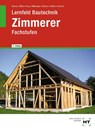 eBook inside: Buch und eBook Lernfeld Bautechnik Zimmerer - Balder Batran ; Herbert Bläsi ; Volker Frey ; Gerd Hillberger - 9783582642301