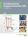 Grundkenntnisse Anlagenmechaniker SHK - Joachim Albers ; Rainer Dommel ; Henry Montaldo-Ventsam ; Peter Pusch - 9783582710628