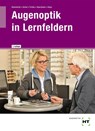 Augenoptik in Lernfeldern - Jörn Kommnick ; Sören Schal ; Verena Fricke ; Karsten Haarmann - 9783582775016