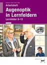 Arbeitsheft mit eingetragenen Lösungen Augenoptik in Lernfeldern - Jörn Kommnick ; Sören Schal ; Verena Fricke ; Tono Thape - 9783582940186
