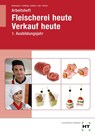 Arbeitsheft Fleischerei heute Verkauf heute - Gerhard Eichenauer ; Johannes Gehling ; Klaus-Dieter Kudick ; Norbert Latz - 9783582984135