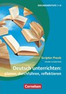 Deutsch unterrichten: planen, durchführen, reflektieren. Sekundarstufe I und II. Buch - Frank Schneider - 9783589151820