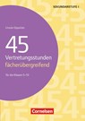 45 Vertretungsstunden fächerübergreifend. Für die Klassen 5-10 - Ursula Oppolzer - 9783589158188