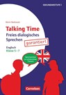 Talking Time Klasse 5-7 - Freies dialogisches Sprechen garantiert! - Englisch - Martin Bastkowski - 9783589159932
