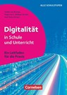 Digitalität in Schule und Unterricht - Ein Leitfaden für die Praxis - Wanda Klee ; Alexander Kallenbach ; Detlef von Elsenau ; Marc Seegers - 9783589168125