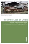 The Privilege of Crisis - Elahe Haschemi Yekani - 9783593393995